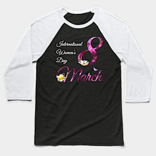 International Womens Day Cute Floral March 8Th 2023 Baseball T-Shirt